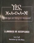 YES, MADAM - A JOURNAL OF ACCEPTANCE