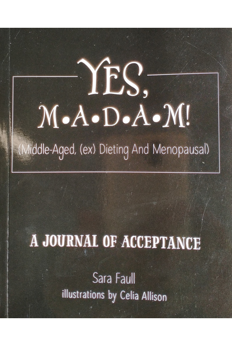 YES, MADAM - A JOURNAL OF ACCEPTANCE