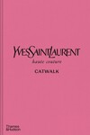 YVES SAINT LAURENT CATWALK / THE COMPLETE COLLECTION